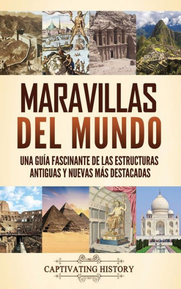 Maravillas del mundo: Una guía fascinante de las estructuras antiguas y nuevas más destacadas