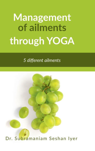 Management of ailments through Yoga: Yoga asanas