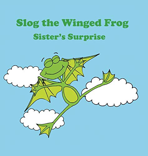 Slog the Winged Frog and Sister's Surprise (1)