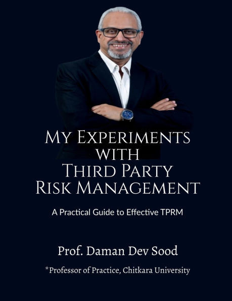 My Experiments with Third Party Risk Management: A Practical Guide to Effective TPRM