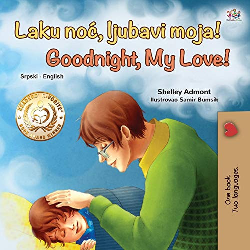 Goodnight, My Love! (Serbian English Bilingual Book for Kids - Latin alphabet) (Serbian English Bilingual Collection - Latin) (Serbian Edition)
