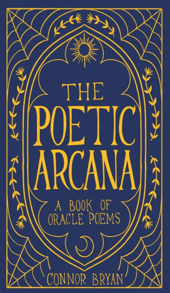 The Poetic Arcana: A Book of Oracle Poems