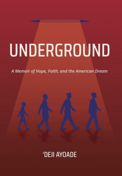 Underground: A Memoir of Hope, Faith, and the American Dream - Color Interior (Hardcover Dust Jacket)