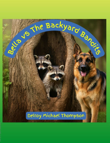 Bella vs The Backyard Bandits Large Print