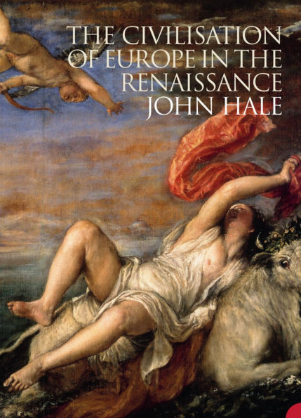 The Civilization of Europe in the Renaissance