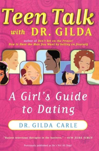 Teen Talk with Dr. Gilda: A Girl's Guide to Dating
