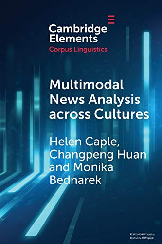 Multimodal News Analysis across Cultures (Elements in Corpus Linguistics)
