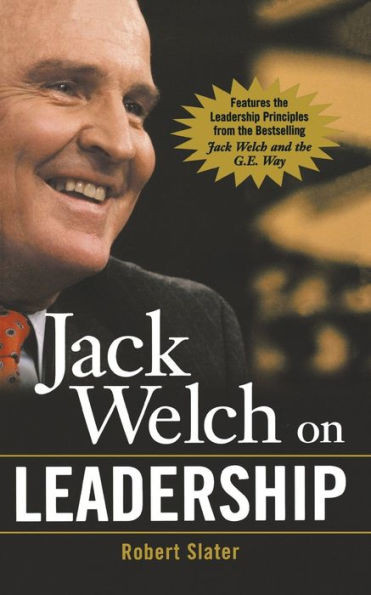 Jack Welch on Leadership: Abridged from Jack Welch and the GE Way