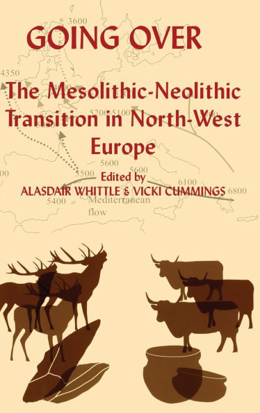 Going Over: The Mesolithic-Neolithic Transition in North-West Europe