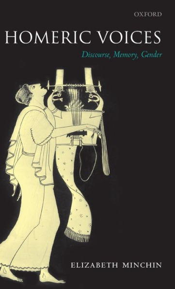 Homeric Voices: Discourse, Memory, Gender