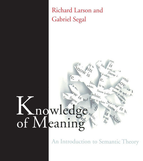 Knowledge of Meaning: An Introduction to Semantic Theory
