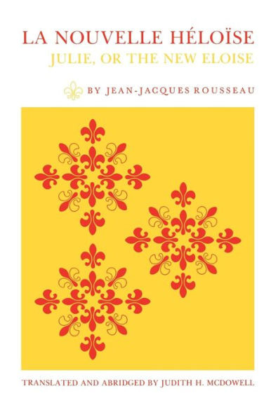 La Nouvelle Héloïse: Julie, or the New Eloise