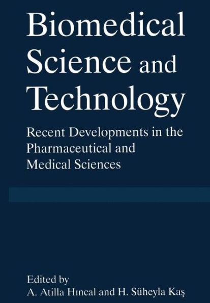 Biomedical Science and Technical Technology: Recent Developments in the Pharmaceutical and Medical Sciences