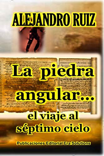 La piedra angular... el viaje al séptimo cielo (Spanish Edition)