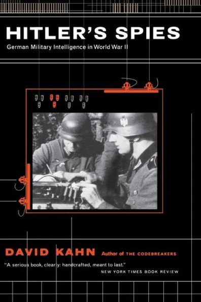 Hitler's Spies: German Military Intelligence in World War II