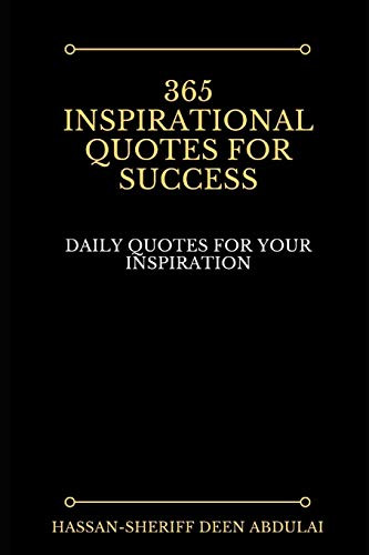 365 INSPIRATIONAL QUOTES FOR SUCCESS: DAILY QUOTES FOR YOUR INSPIRATION
