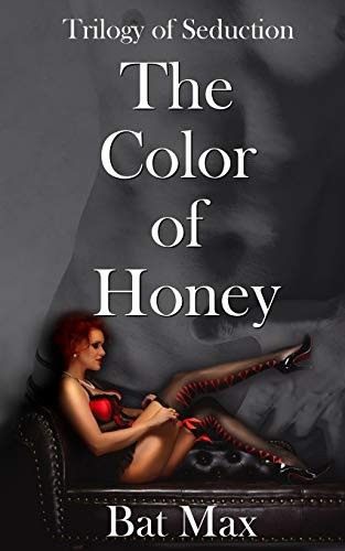 The Color of Honey (Trilogy of Seduction)