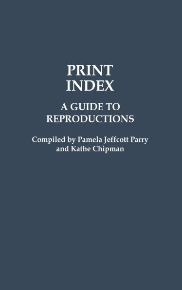 Print Index: A Guide to Reproductions