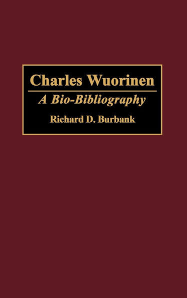 Charles Wuorinen: A Bio-Bibliography