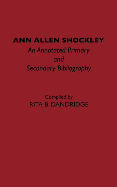 Ann Allen Shockley: An Annotated Primary and Secondary Bibliography
