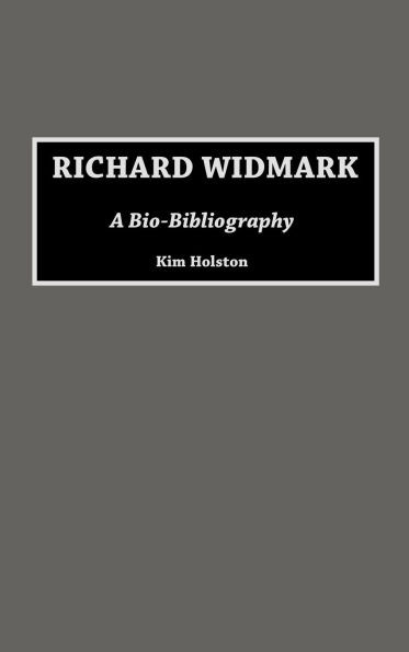 Richard Widmark: A Bio-Bibliography