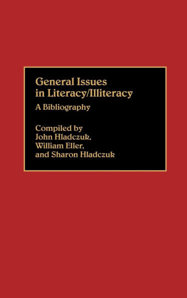 General Issues in Literacy/Illiteracy in the World: A Bibliography