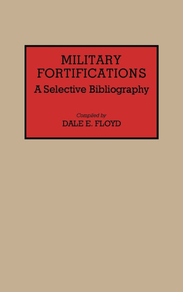 Military Fortifications: A Selective Bibliography