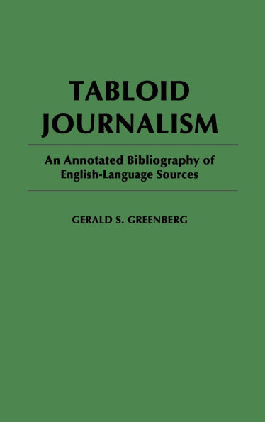 Tabloid Journalism: An Annotated Bibliography of English-Language Sources