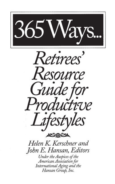 365 Ways...Retirees' Resource Guide for Productive Lifestyles