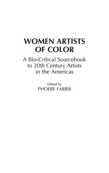 Women Artists of Color: A Bio-Critical Sourcebook to 20th Century Artists in the Americas