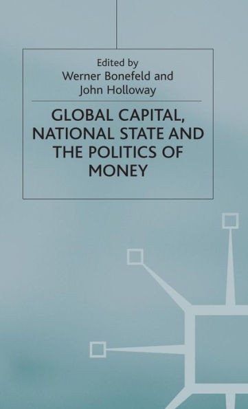 Global Capital, National State and the Politics of Money