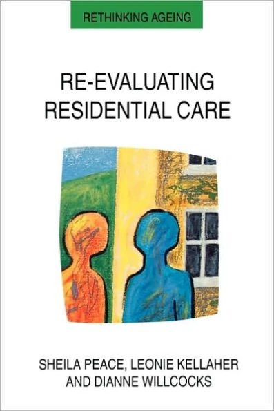 Re-Evaluating Residential Care