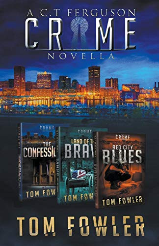 The C.T. Ferguson Crime Novella Collection (The C.T. Ferguson Crime Novellas)