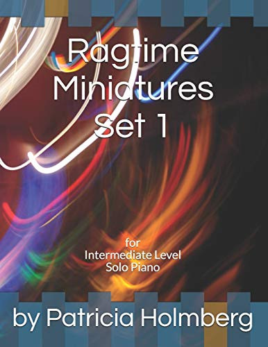 Ragtime Miniatures Set 1: for Intermediate Level Solo Piano
