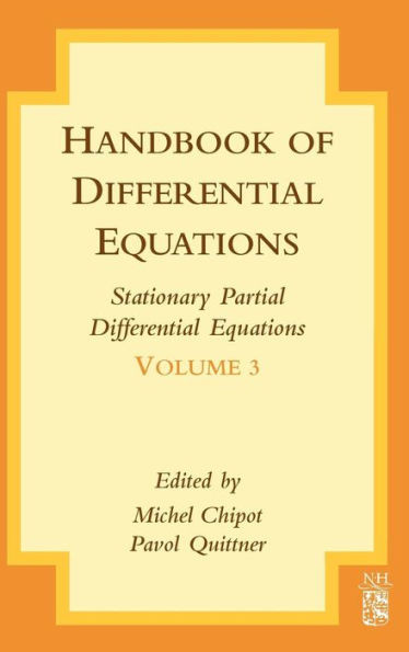 Handbook of Differential Equations: Stationary Partial Differential Equations: Volume 3