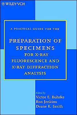 A Practical Guide for the Preparation of Specimens for X-Ray Fluorescence and X-Ray Diffraction Analysis