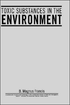 Toxic Substances in the Environment