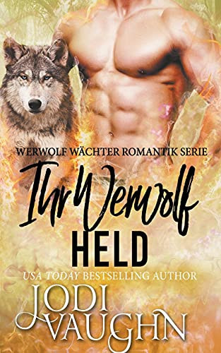 Ihr Werwolf Held (German Edition)