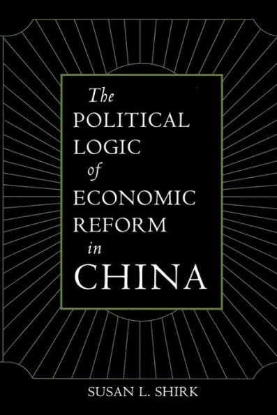 The Political Logic of Economic Reform in China: Volume 24