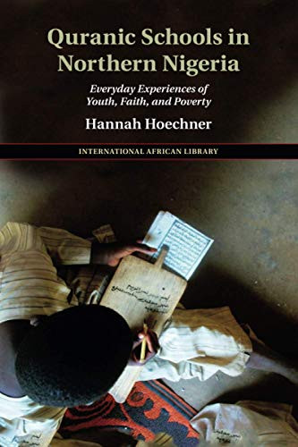 Quranic Schools in Northern Nigeria (The International African Library, Series Number 54)