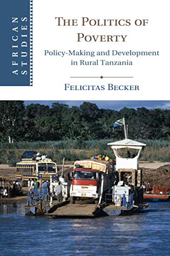The Politics of Poverty (African Studies, Series Number 143)