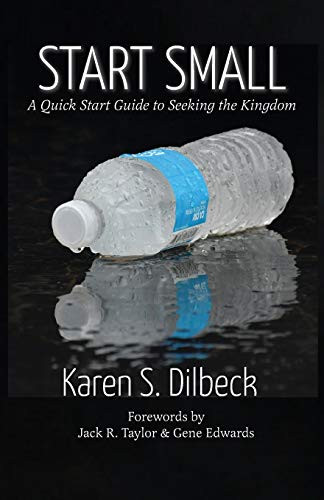 Start Small: A Quick Start Guide to Seeking the Kingdom