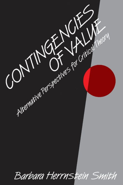 Contingencies of Value: Alternative Perspectives for Critical Theory