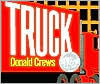 Truck: A Caldecott Honor Award Winner