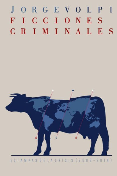 Ficciones criminales: Estampas de la crisis (2008-2014)