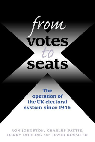 From Votes to Seats: The Operation of the UK Electoral System Since 1945