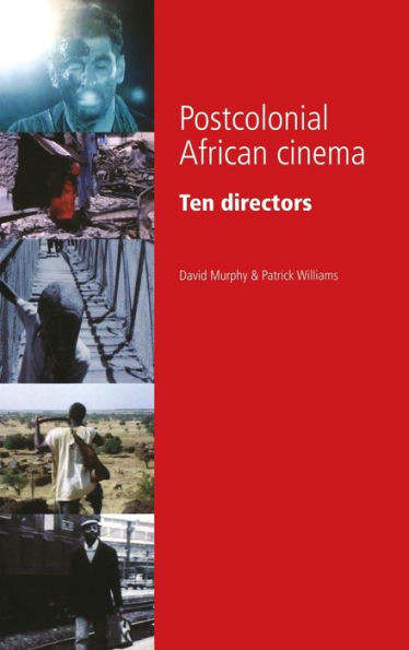 Postcolonial African Cinema: Ten Directors