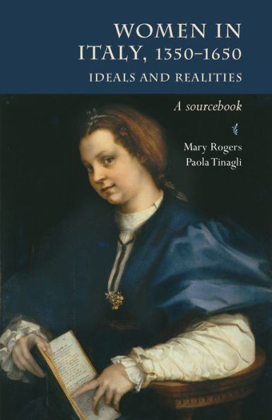 Women in Italy 1350-1650: Ideals and Realities