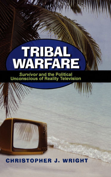 Tribal Warfare: Survivor and the Political Unconscious of Reality Television