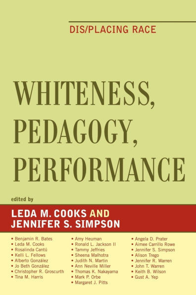 Whiteness, Pedagogy, Performance: Dis/Placing Race